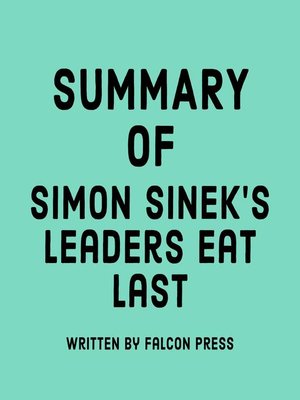 cover image of Summary of Simon Sinek's Leaders Eat Last